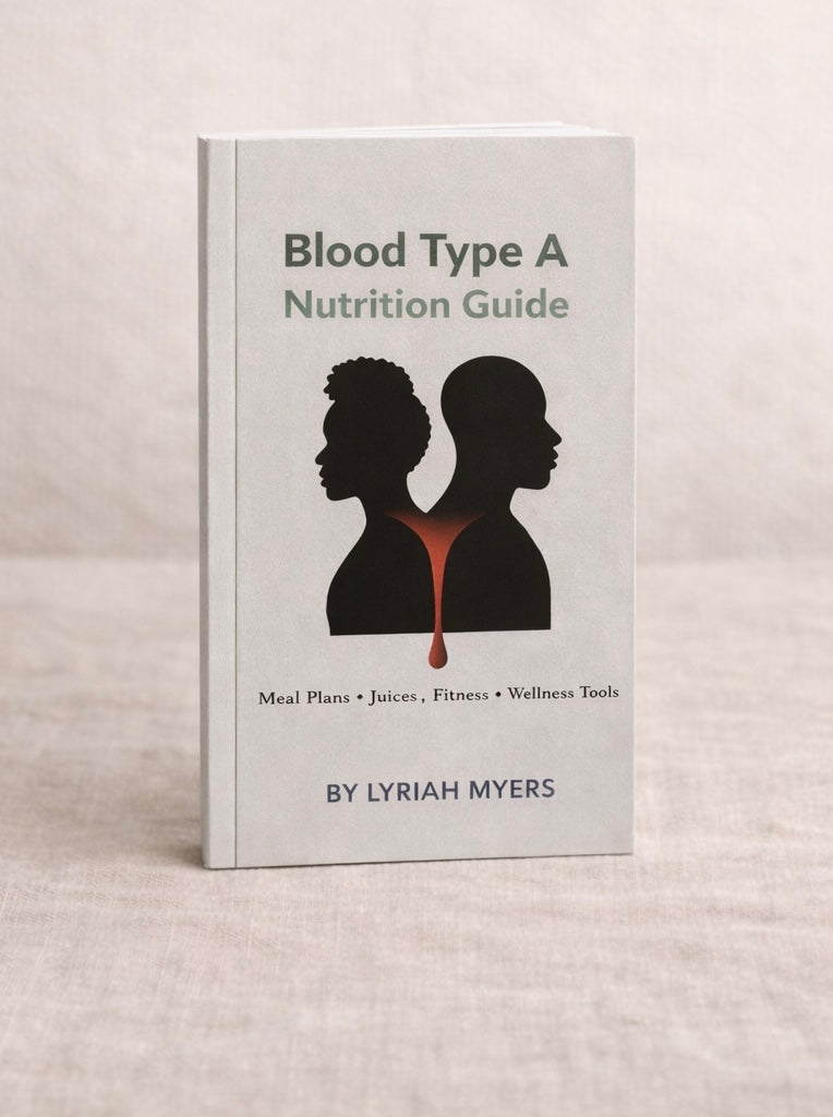 PRE-ORDER The Blood Type Wellness Guide™ :  Personalized Nutrition & Lifestyle Support