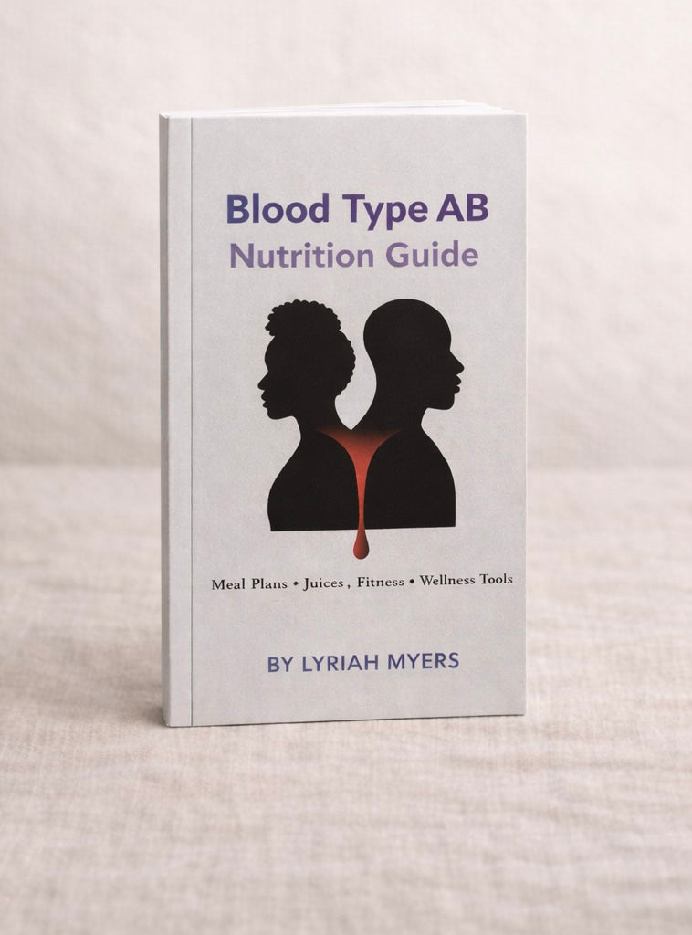 PRE-ORDER The Blood Type Wellness Guide™ :  Personalized Nutrition & Lifestyle Support